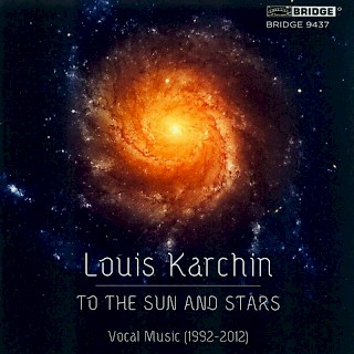 Louis Karchin: To the Sun and Stars